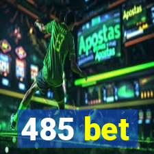 485 bet